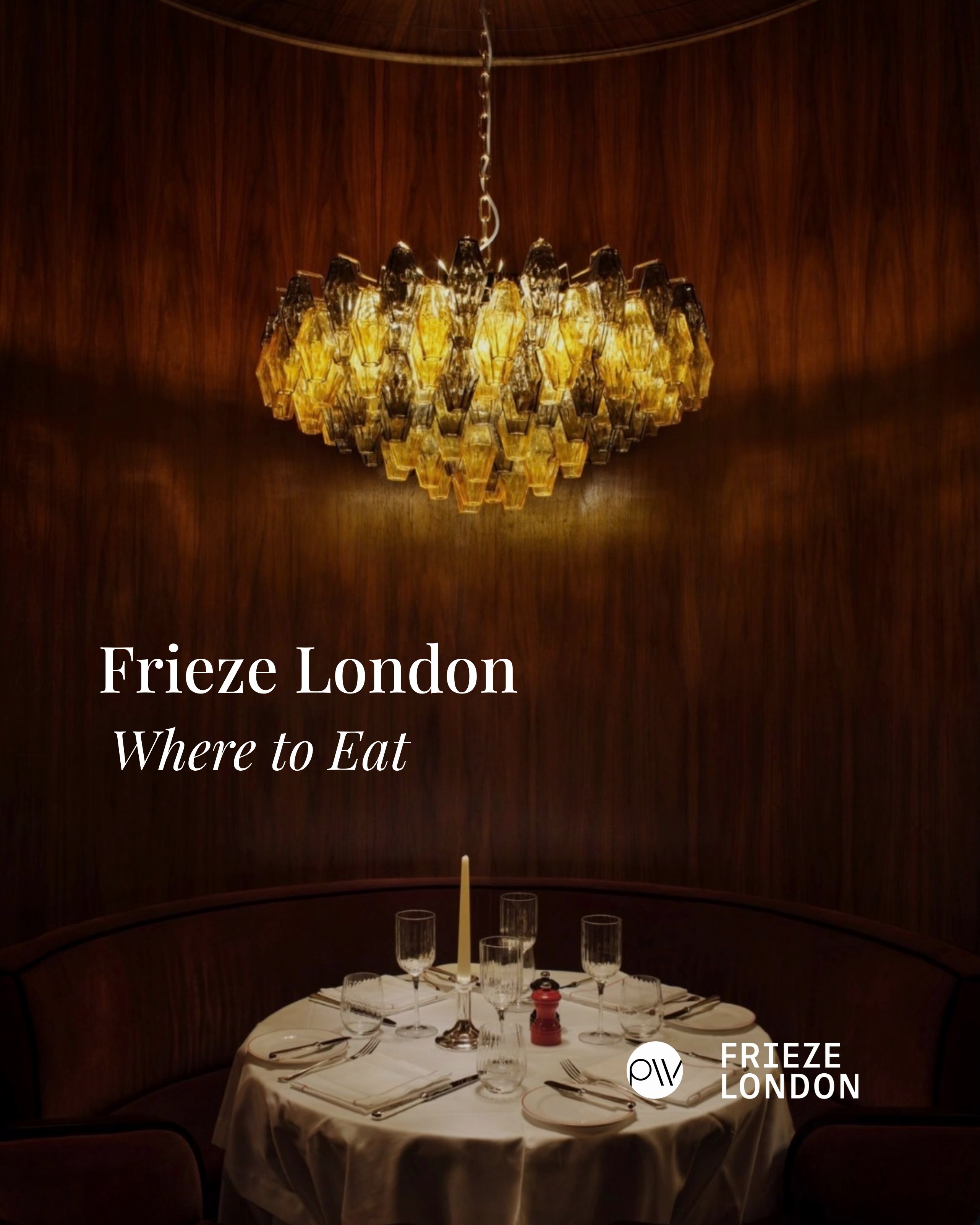 London Restaurants and Bars For Frieze Art Fair