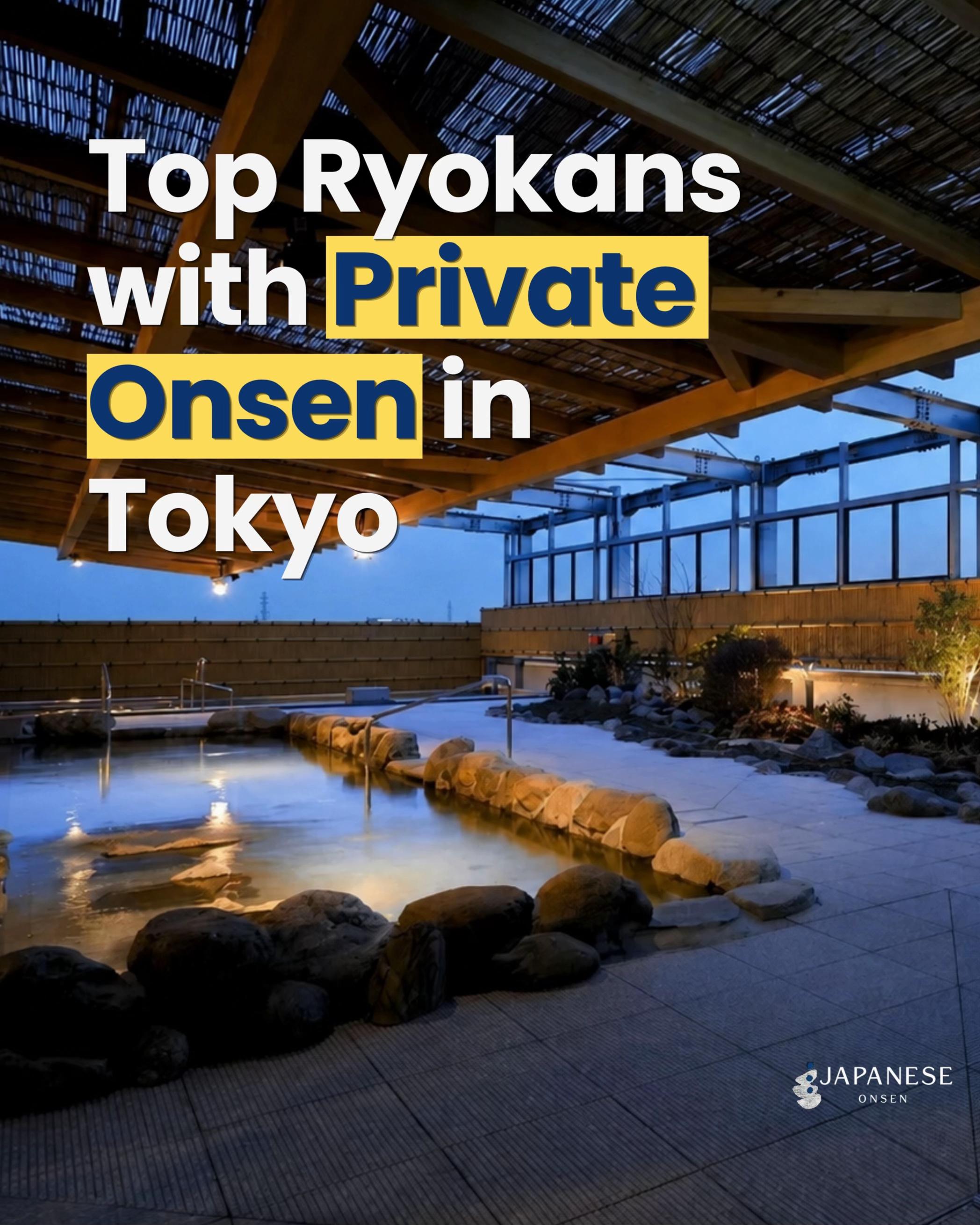 Tokyo Ryokans Offer Relaxing Stays With Private Onsen