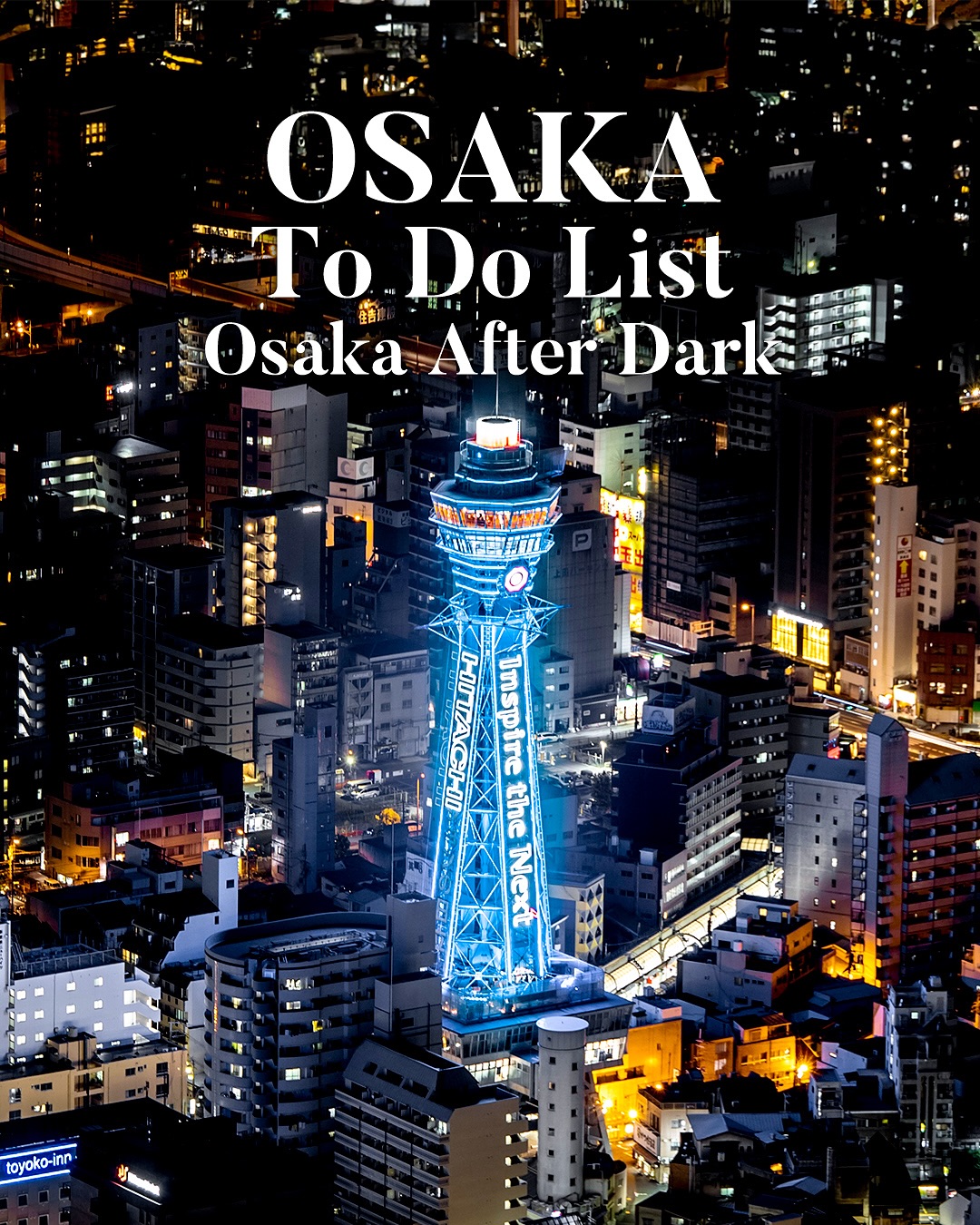 Osaka's Dazzling Nighttime Attractions and Activities
