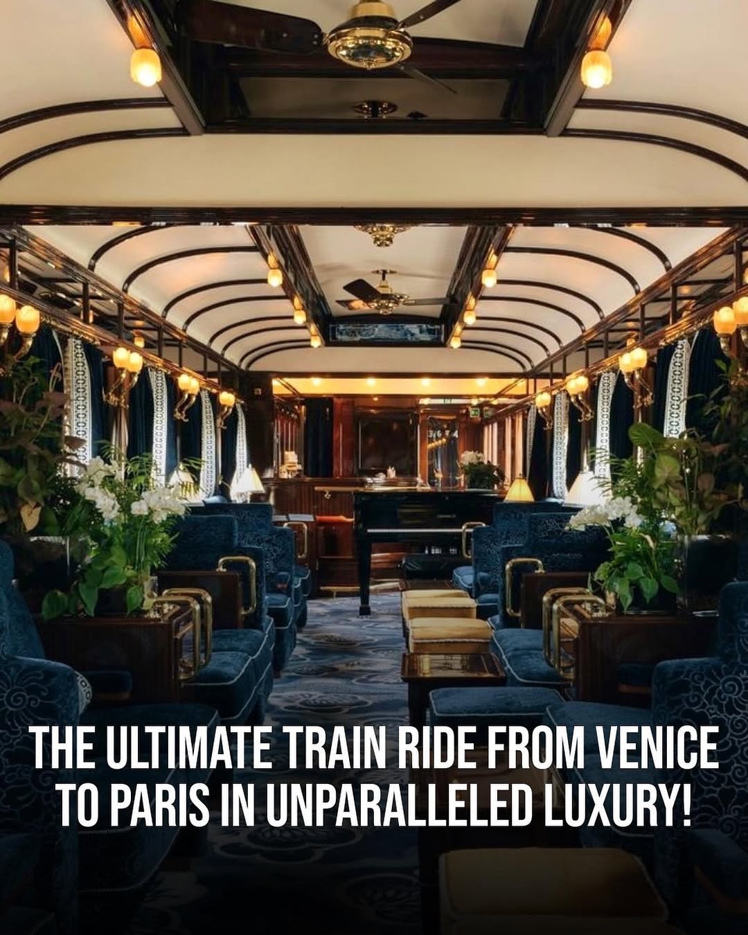 Luxury Train Journeys: Venice to Paris