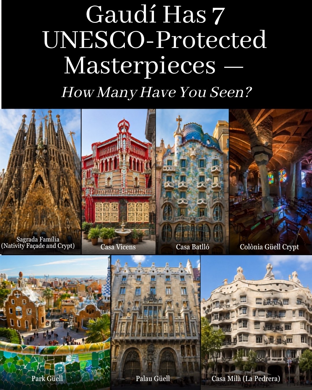 Gaudí's Seven UNESCO Masterpieces in Barcelona