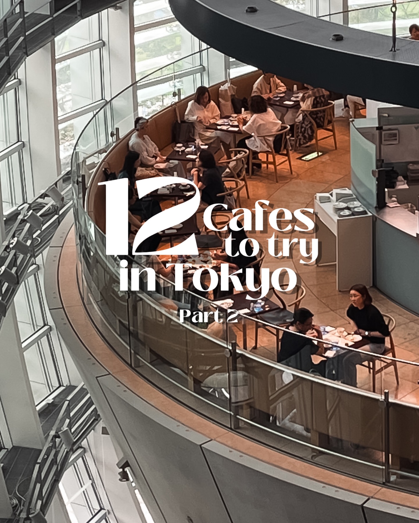 Tokyo Cafes: A Guide to 12 Must-Try Spots