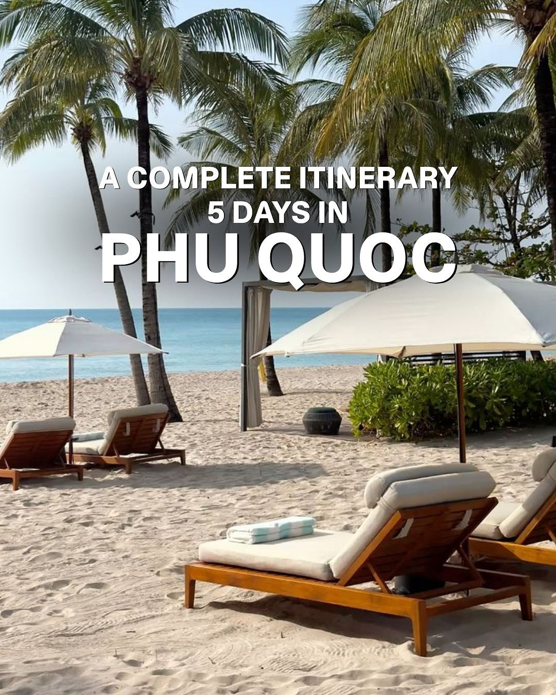 Phu Quoc Itinerary: Beaches, Islands, And Entertainment