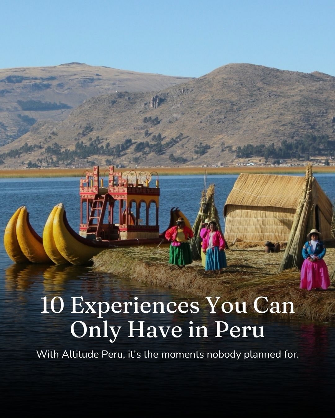 Unique Peruvian Cultural and Travel Experiences