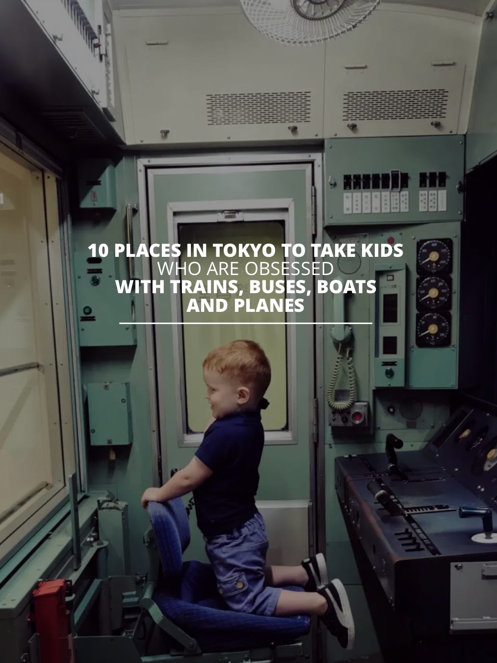 Tokyo Attractions For Kids Who Love Transportation
