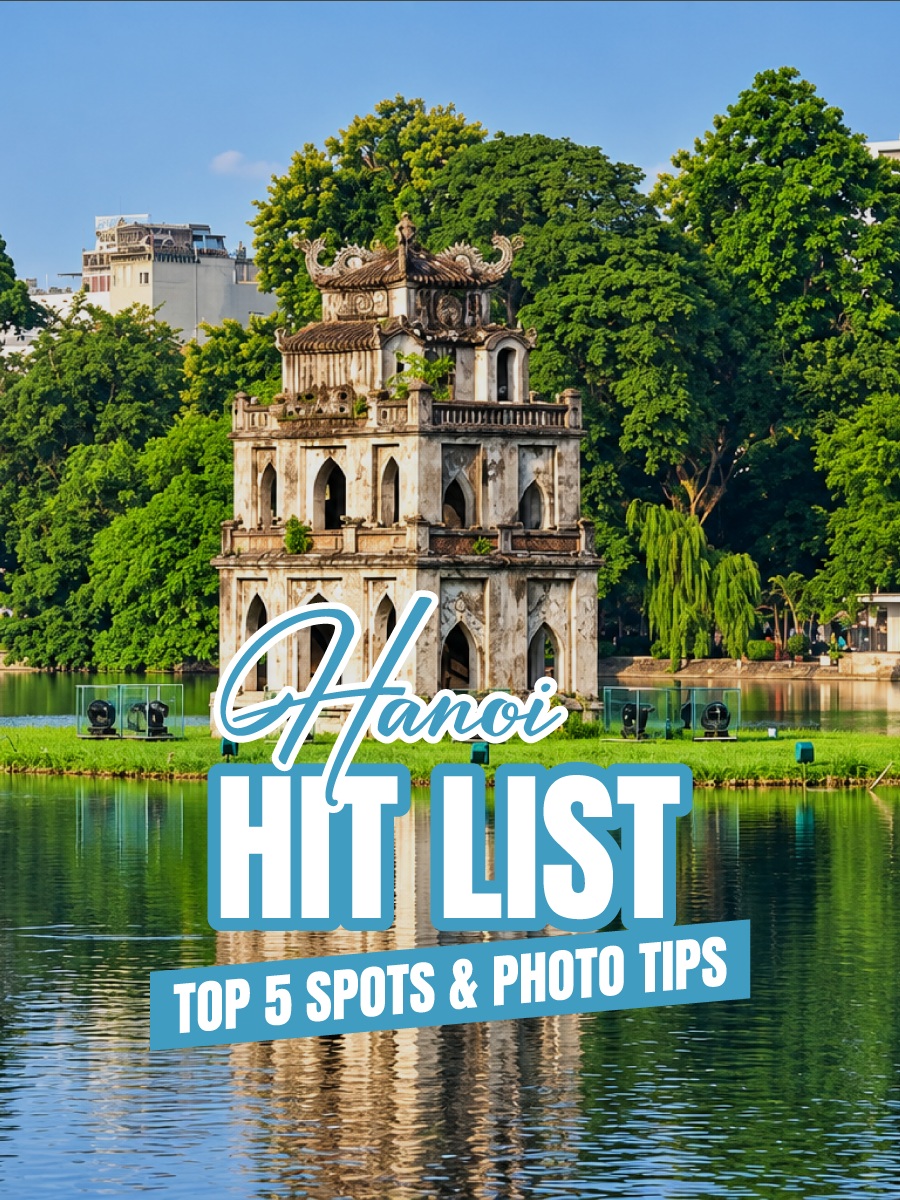 Hanoi's Top 5 Photo-Worthy Destinations
