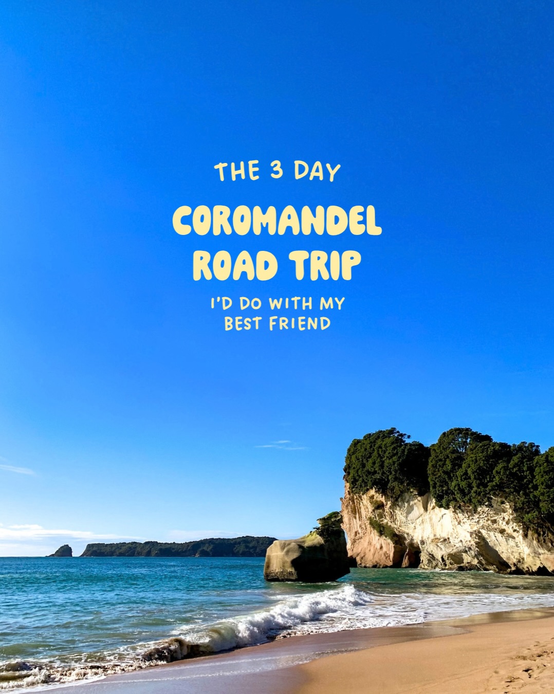 Coromandel Road Trip: Auckland to Hot Water Beach