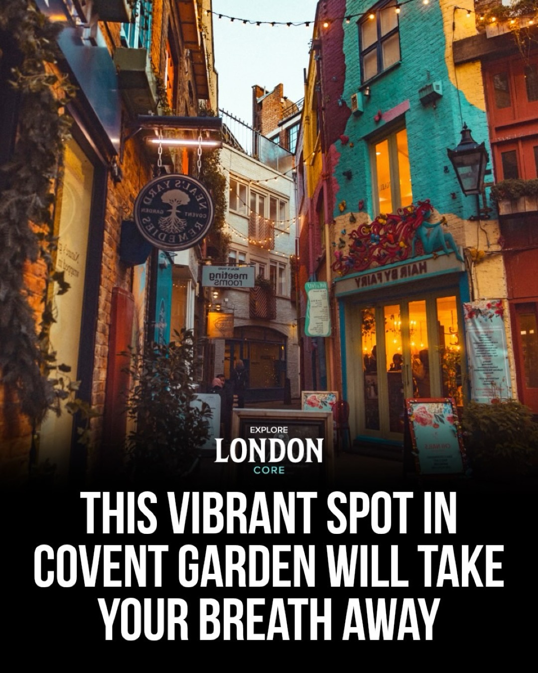 Covent Garden's Neal's Yard: A Colorful Oasis
