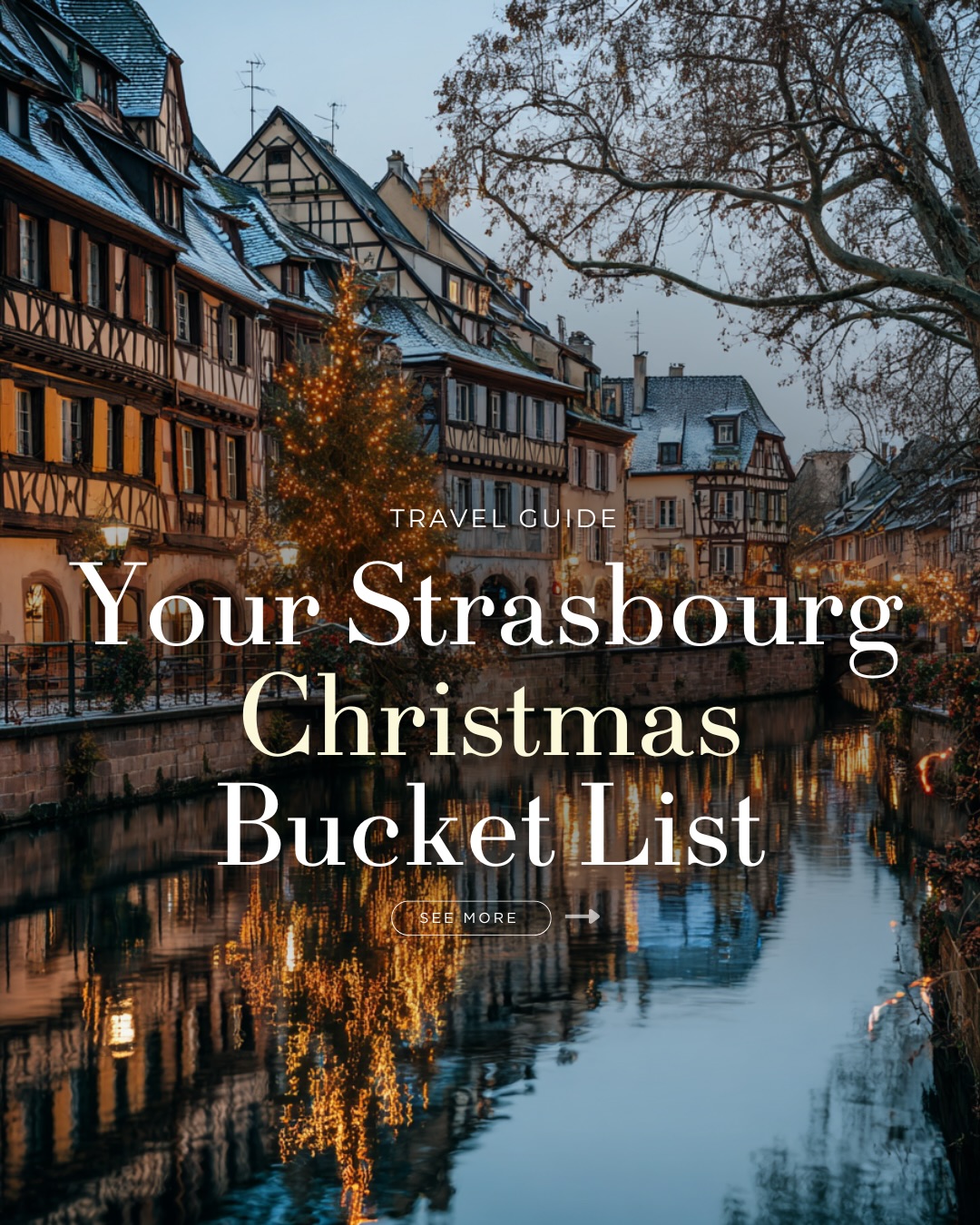 Strasbourg's Christmas Bucket List for 2025-2026