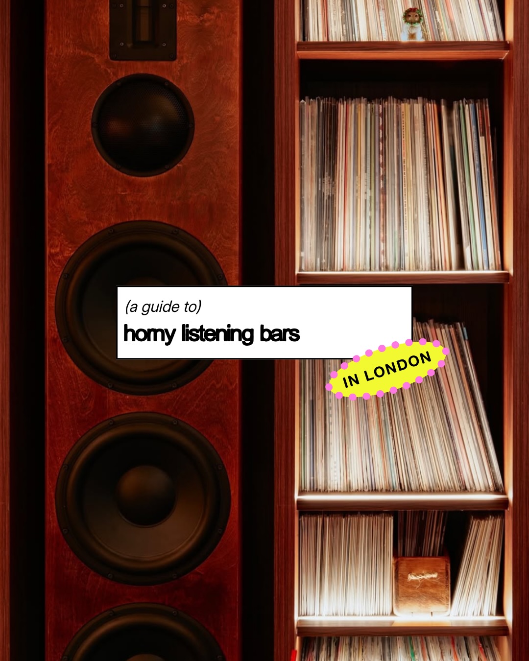 London's Top Six Listening Bars for Your Next Night Out