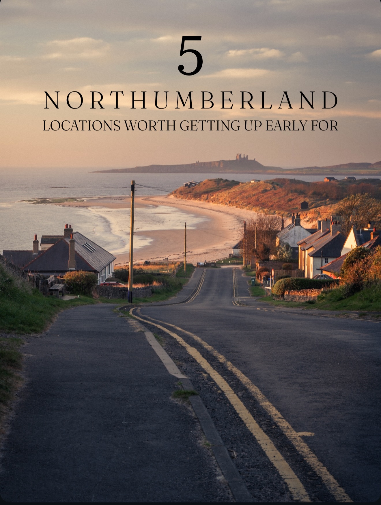 Northumberland's Early Morning Scenic Escapes