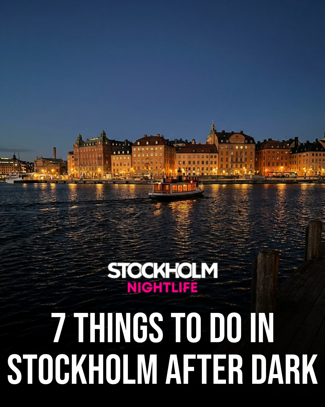 Stockholm After Dark: Seven Evening Activities