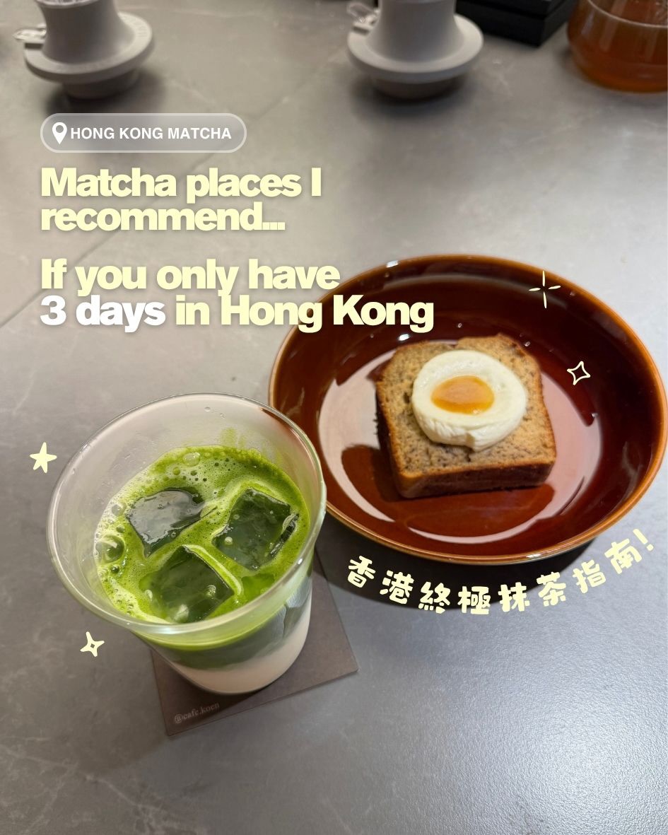 Hong Kong's Top Matcha Cafes Itinerary