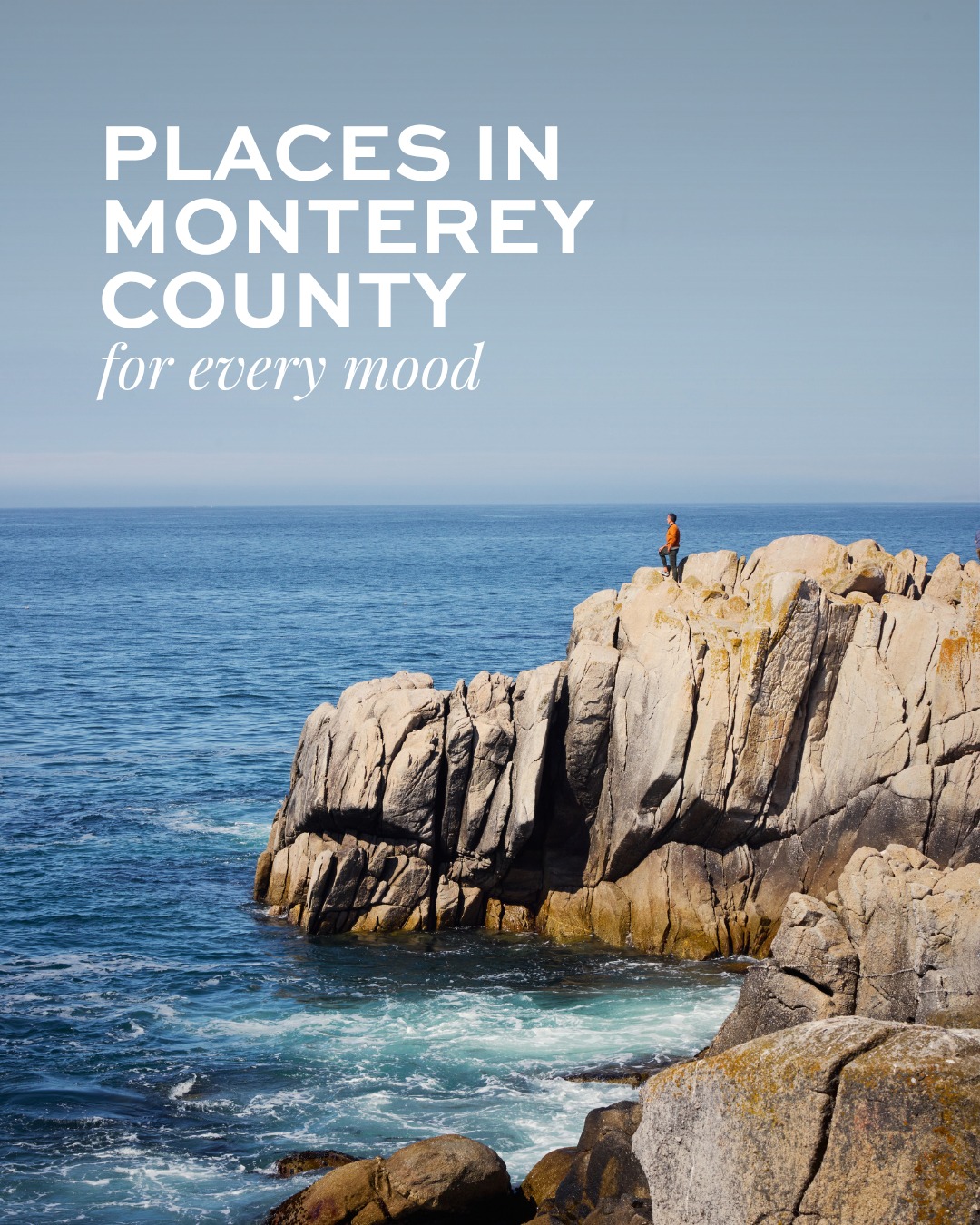Monterey County Destinations for Every Mood