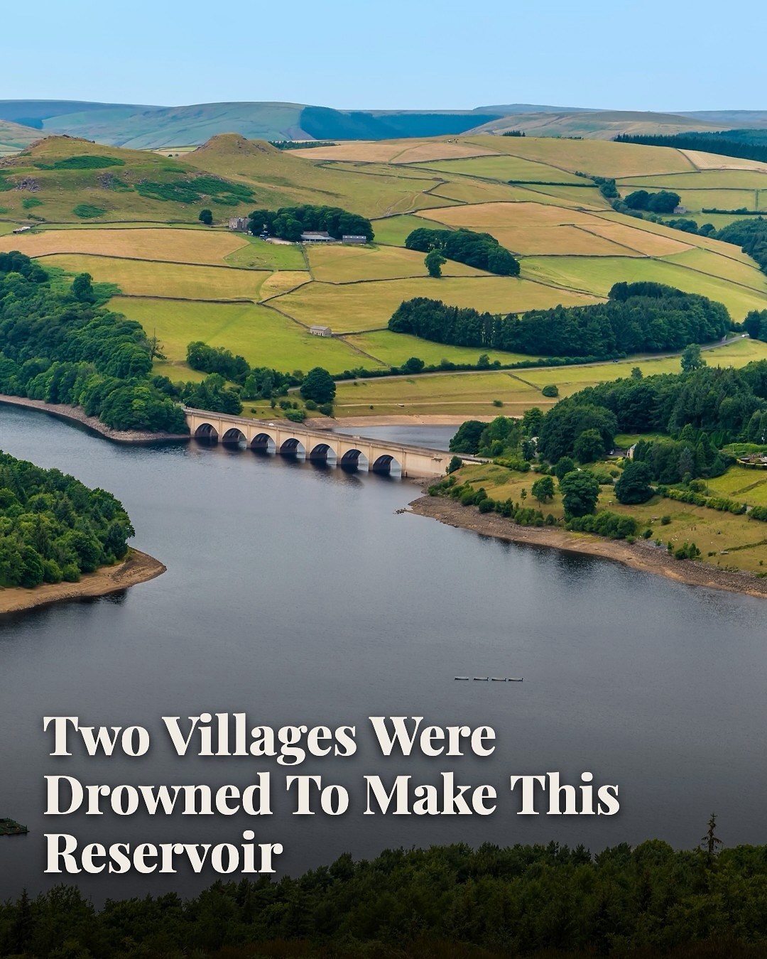 Reservoirs Feature Flooded Villages And Dambusters History