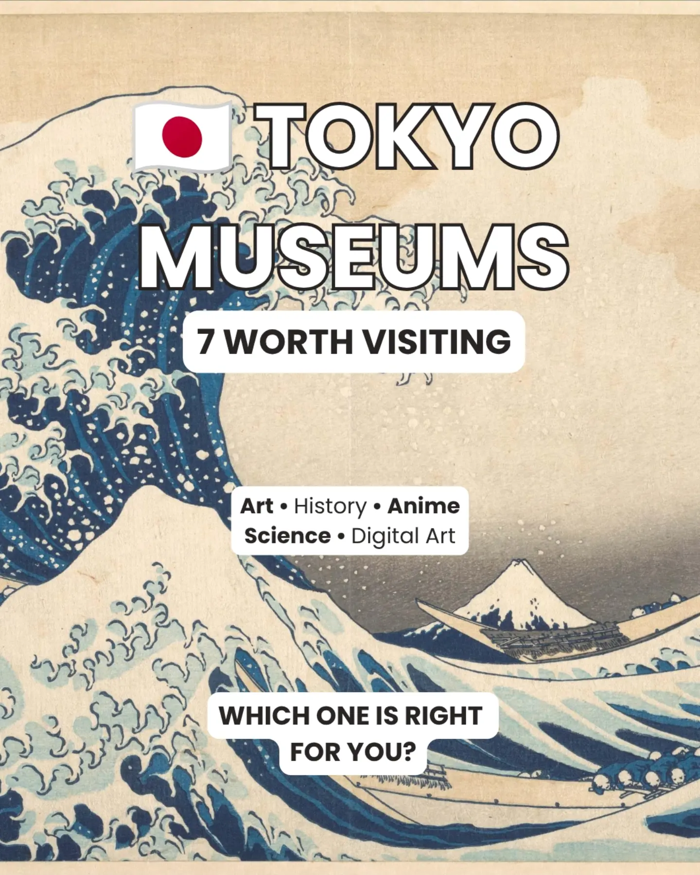 Seven Tokyo Museums For Every Interest