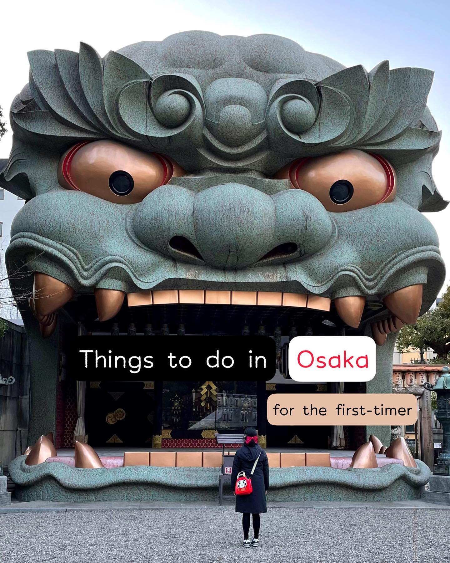 Osaka First-Timer's Guide To Must-See Attractions