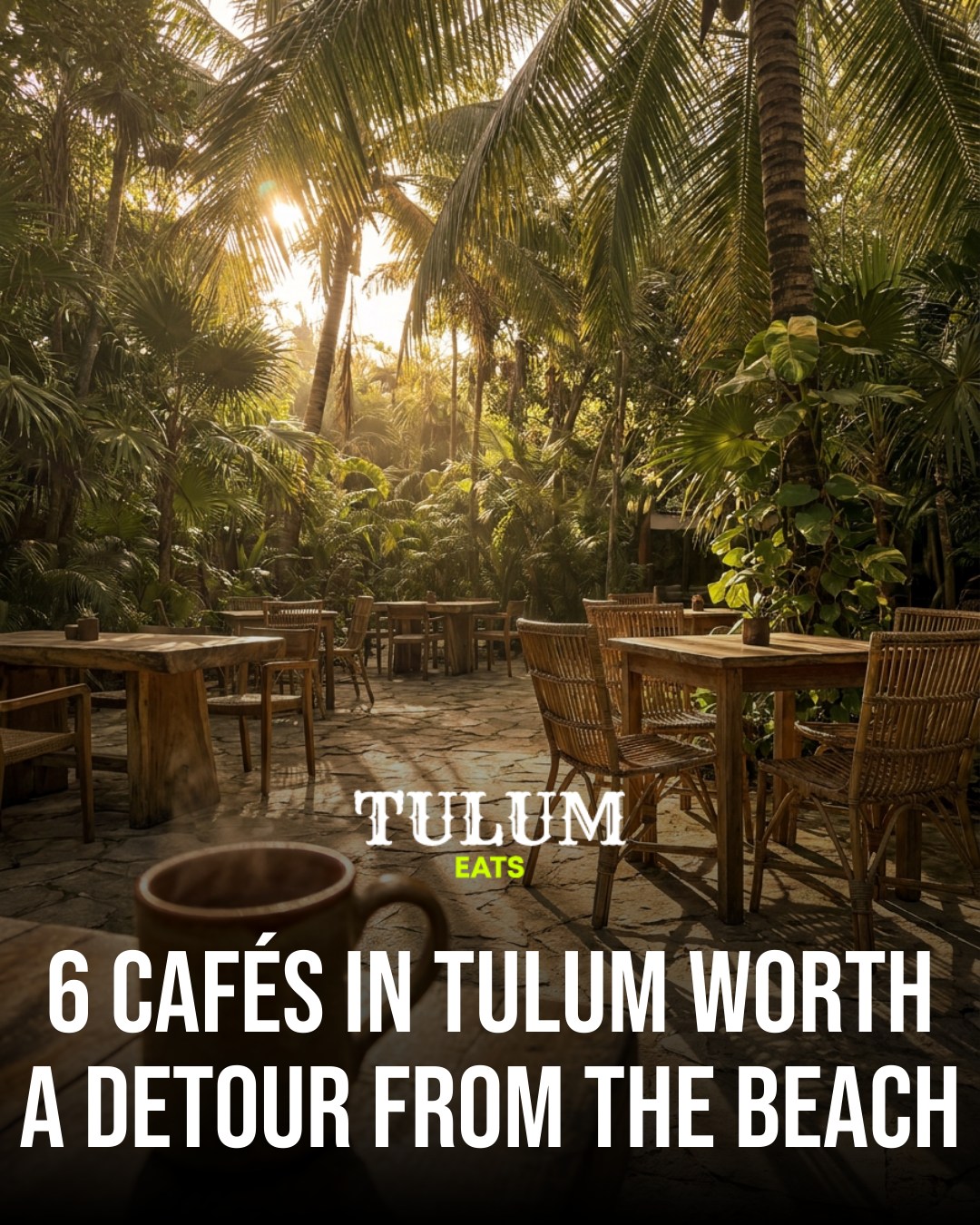 Tulum Cafes: From Beach Detours to Coffee Delights