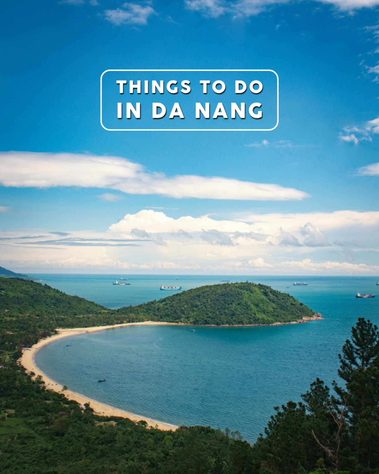 Da Nang's Natural Beauty And City Highlights