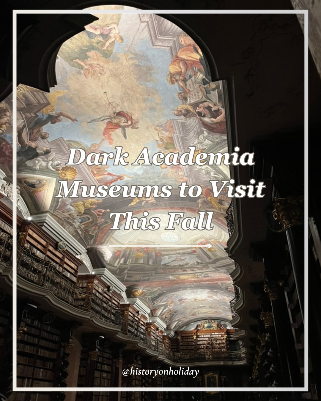 Museums and Castles Evoking Dark Academia Vibes