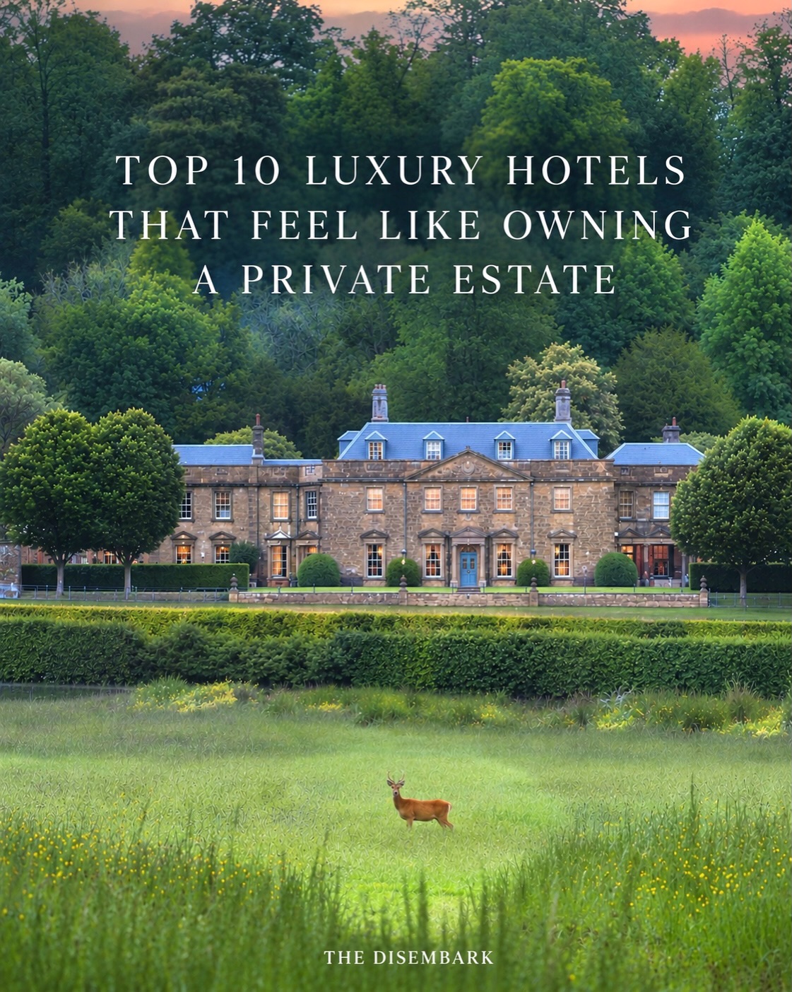 Luxury Hotels Offering A Private Estate Experience