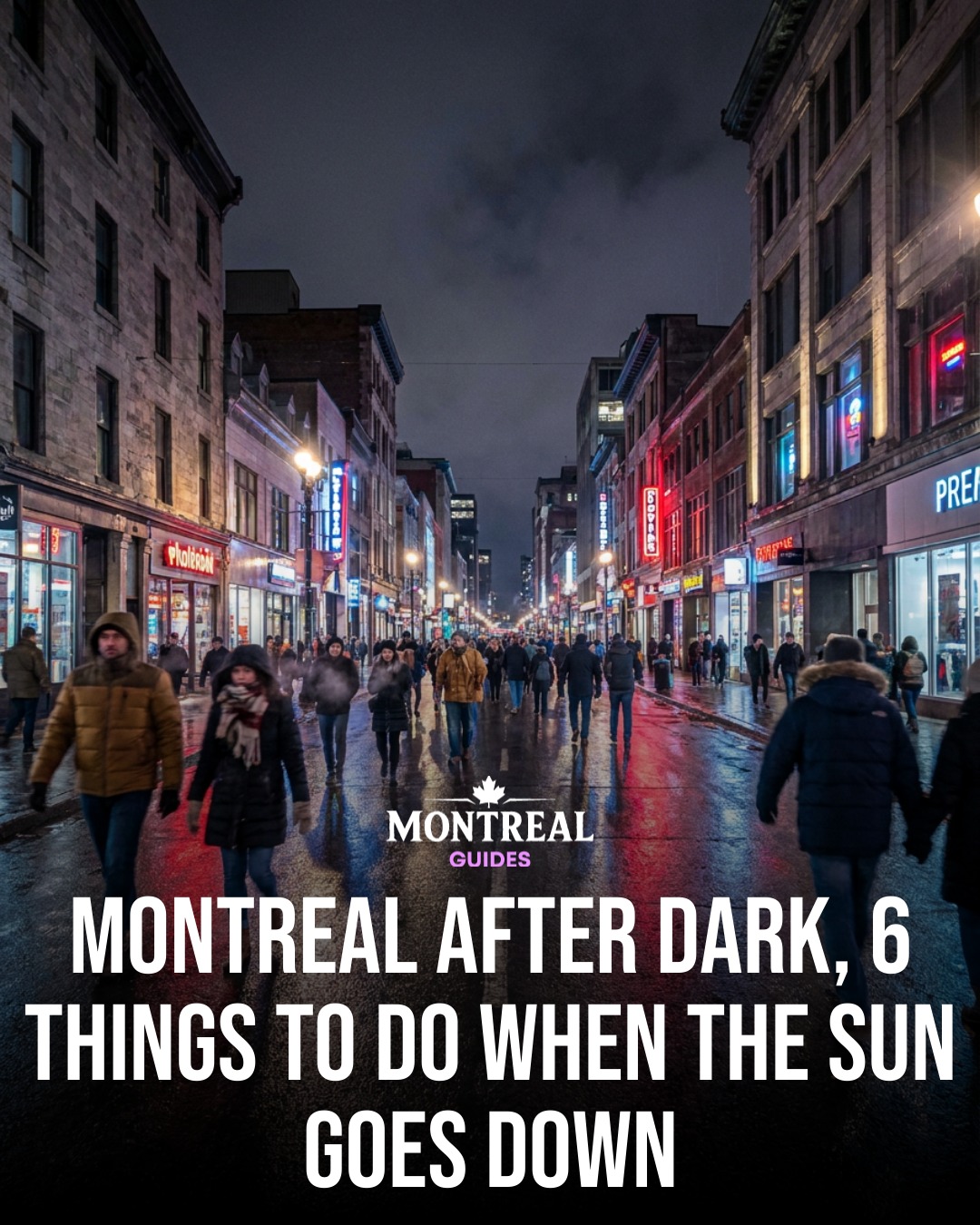Montreal After Dark: 6 Evening Activities