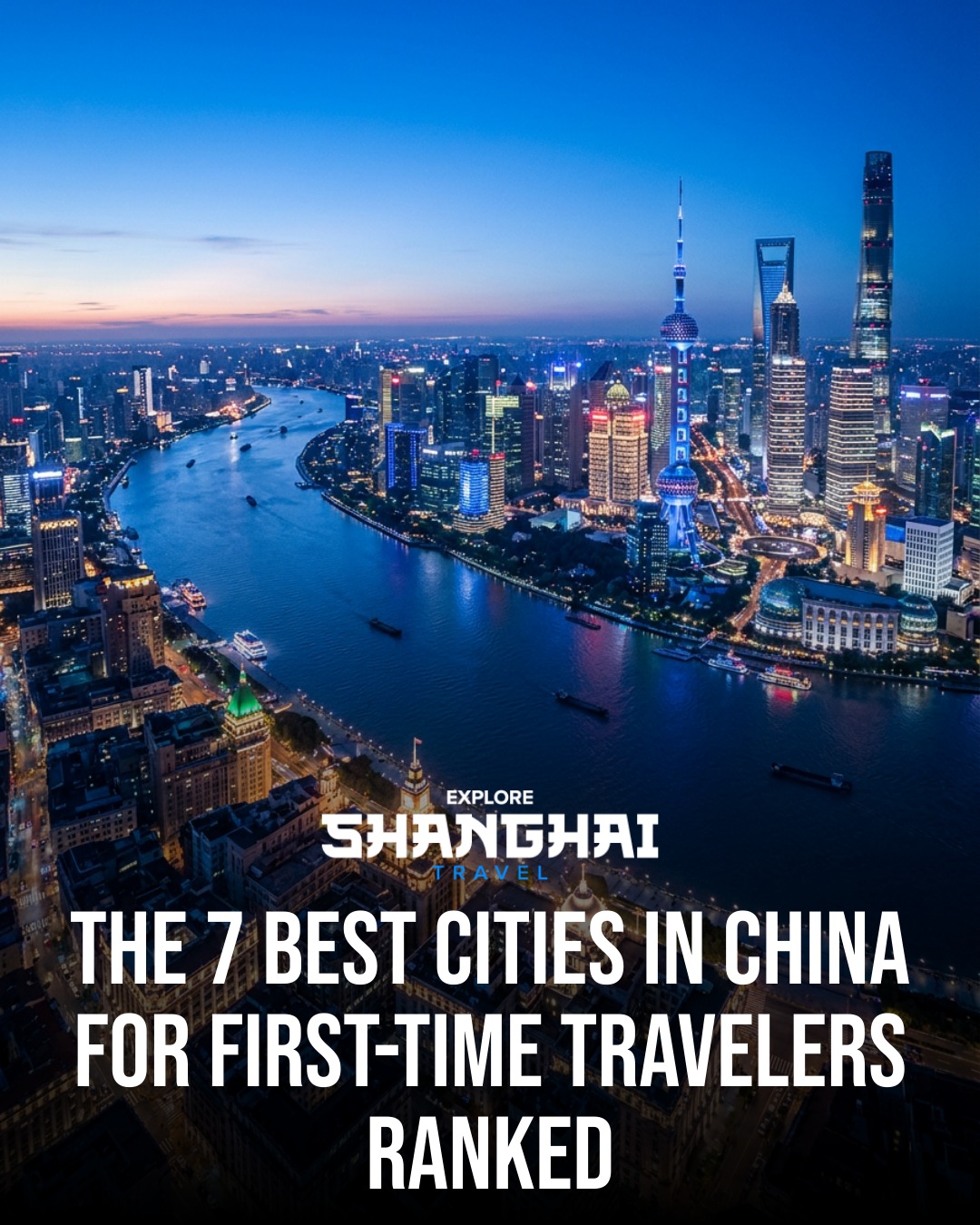 Top Chinese Cities for First-Time Travelers