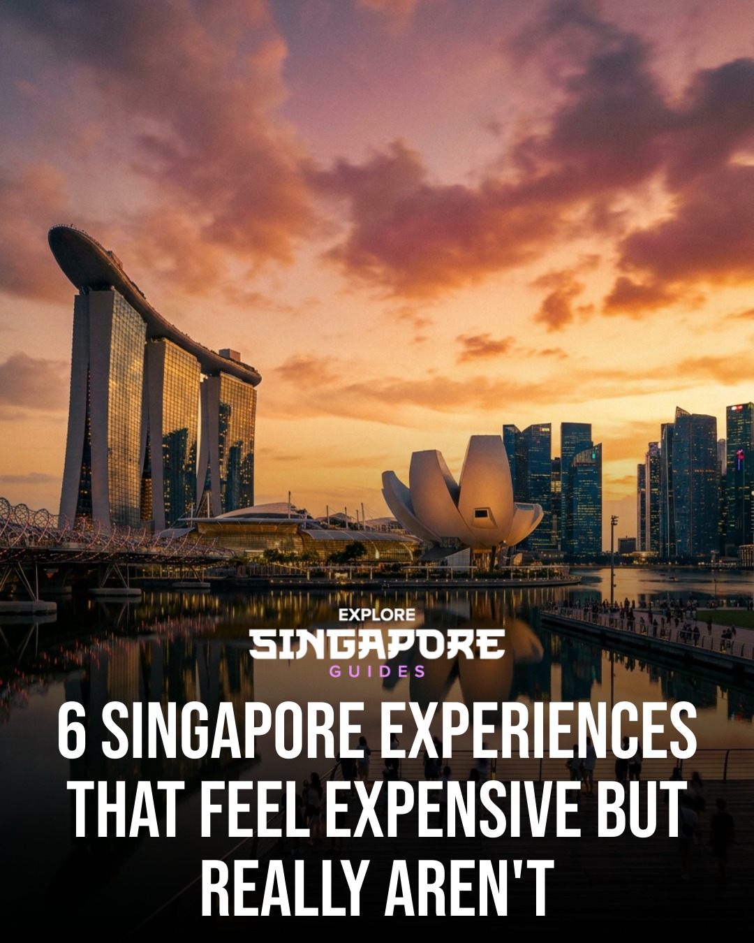 Singapore's Luxe Yet Affordable Attractions