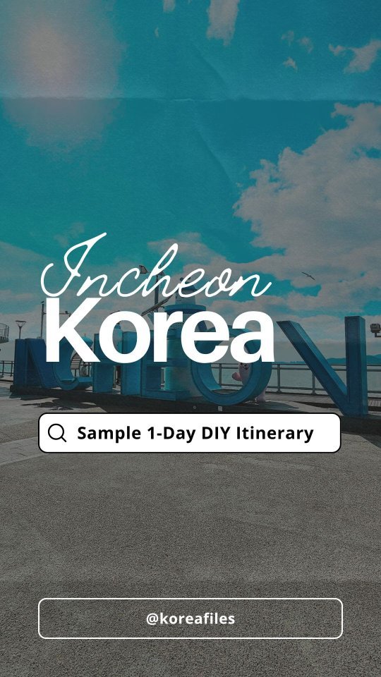 7 Attractions in Incheon