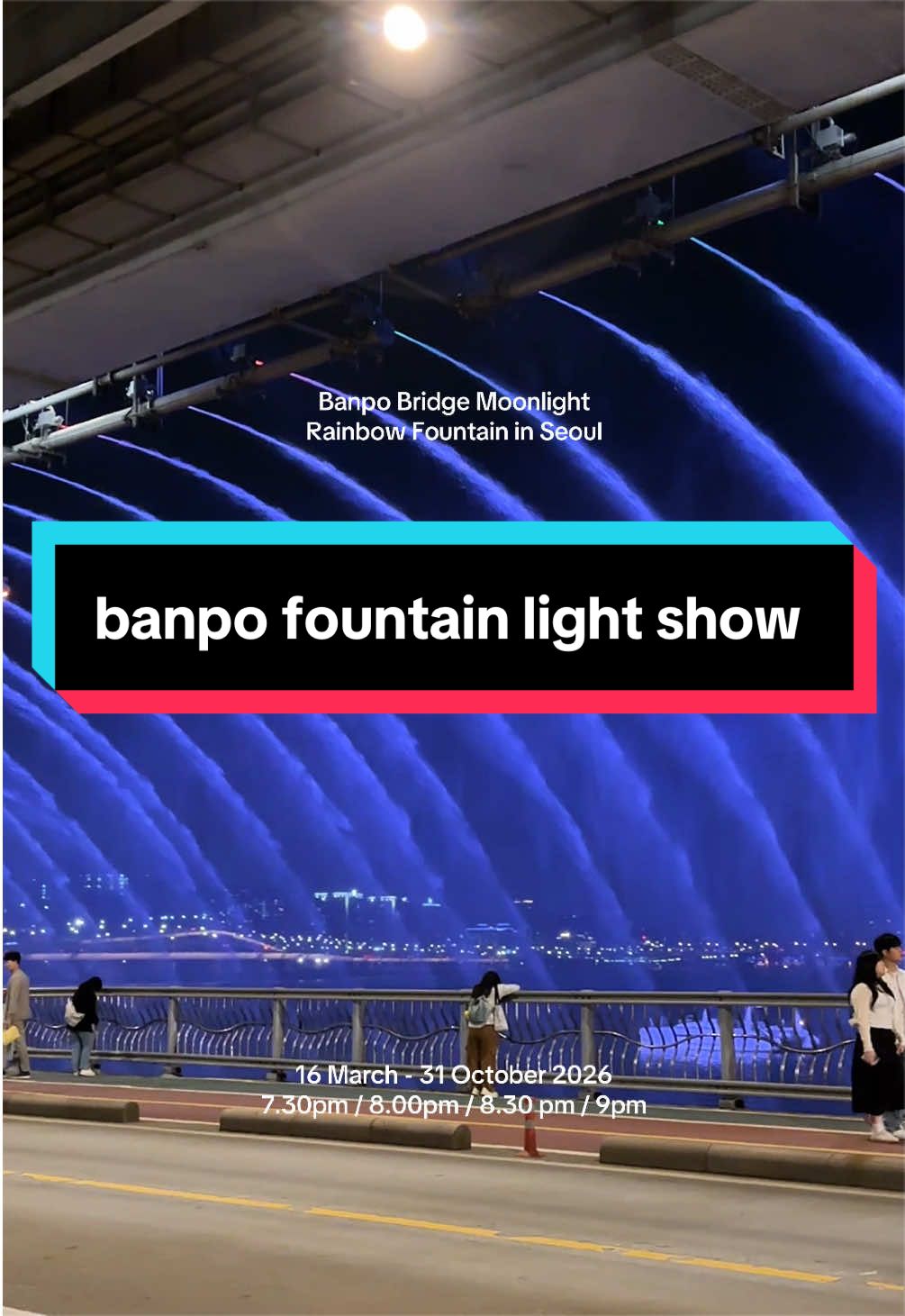 Seoul's Banpo Bridge Moonlight Rainbow Fountain Show