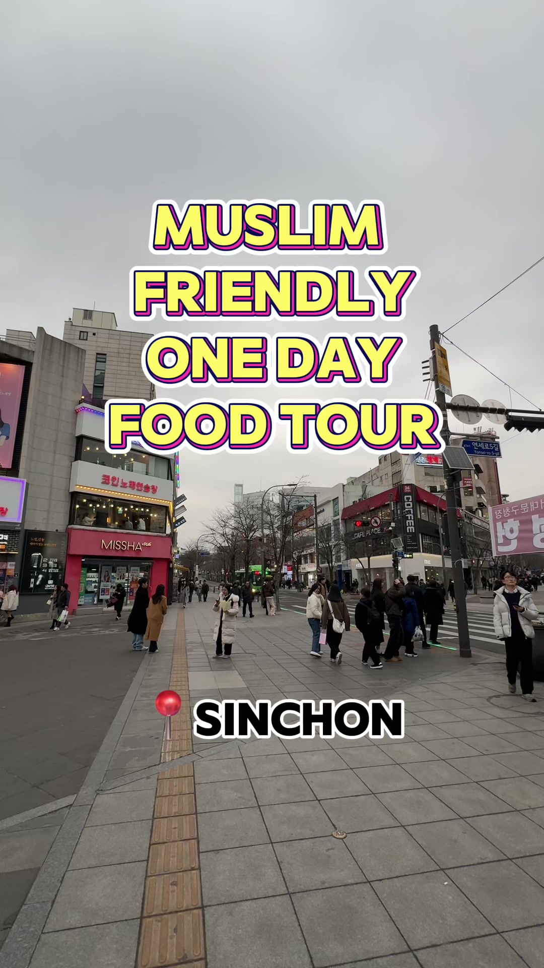 Sinchon: Muslim-Friendly Dining and University Exploration