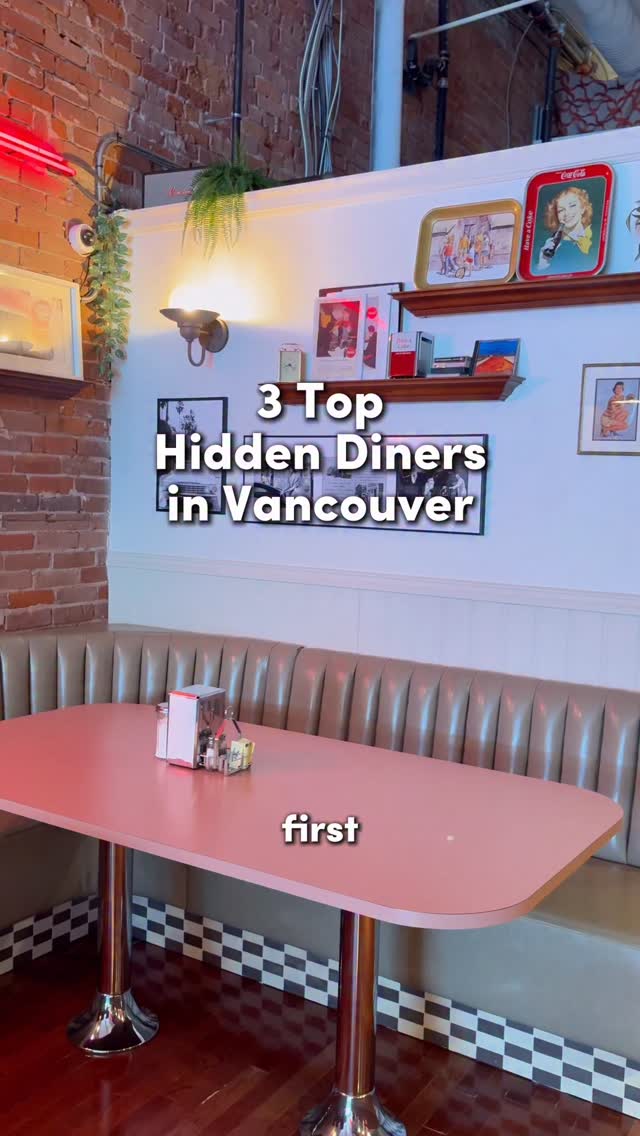 Vancouver's Top Three Diner Destinations