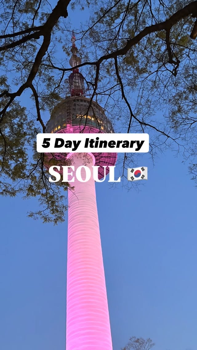 Seoul Itinerary: Palaces, Markets, and City Views