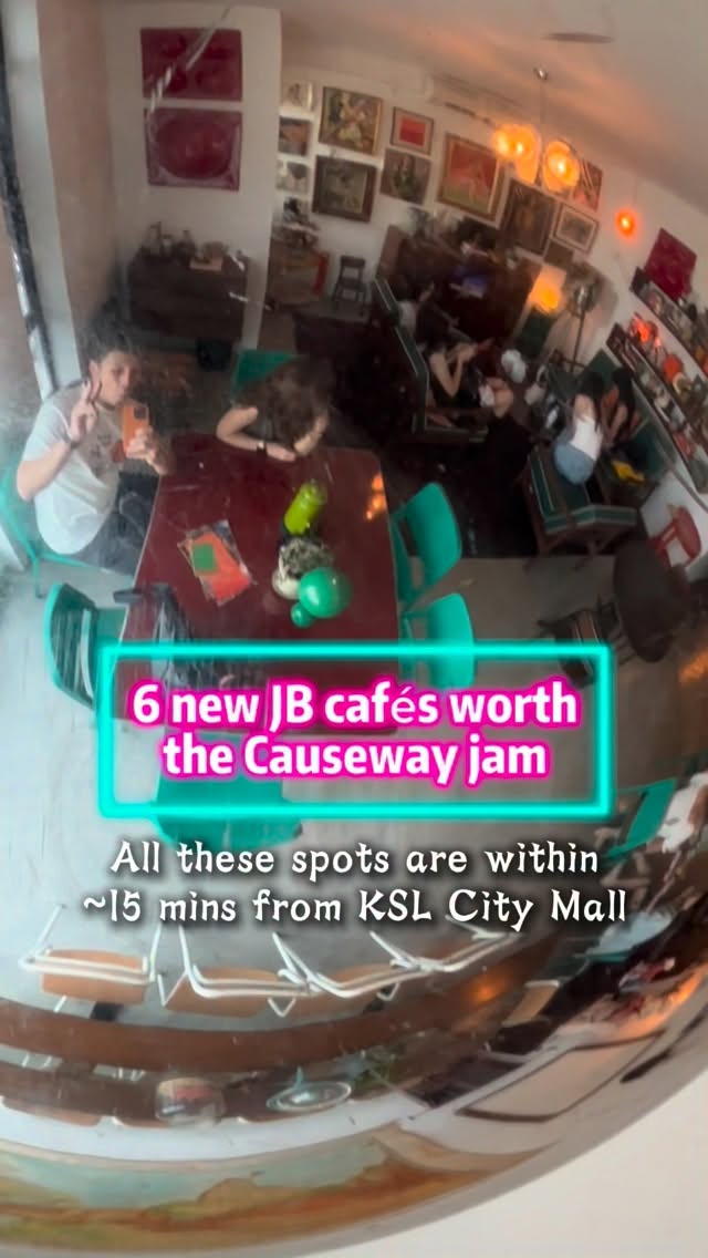 7 Cafes in Johor Bahru