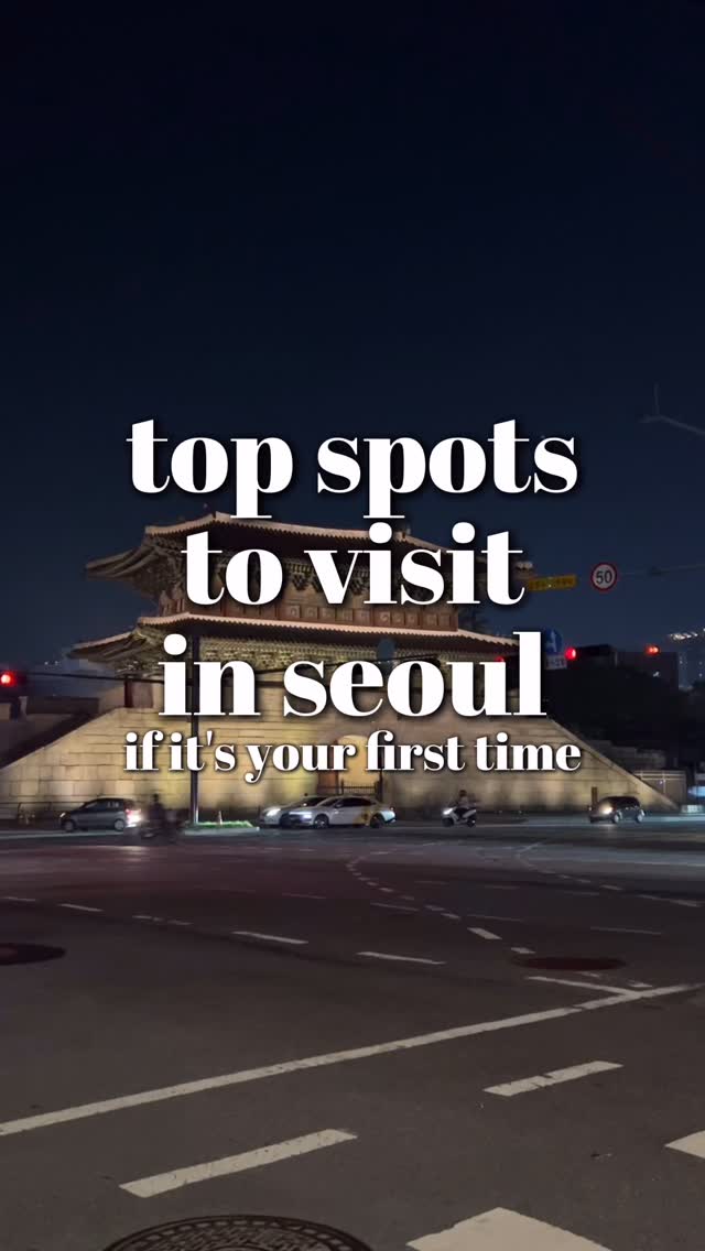 Essential Seoul Attractions For First-Time Visitors