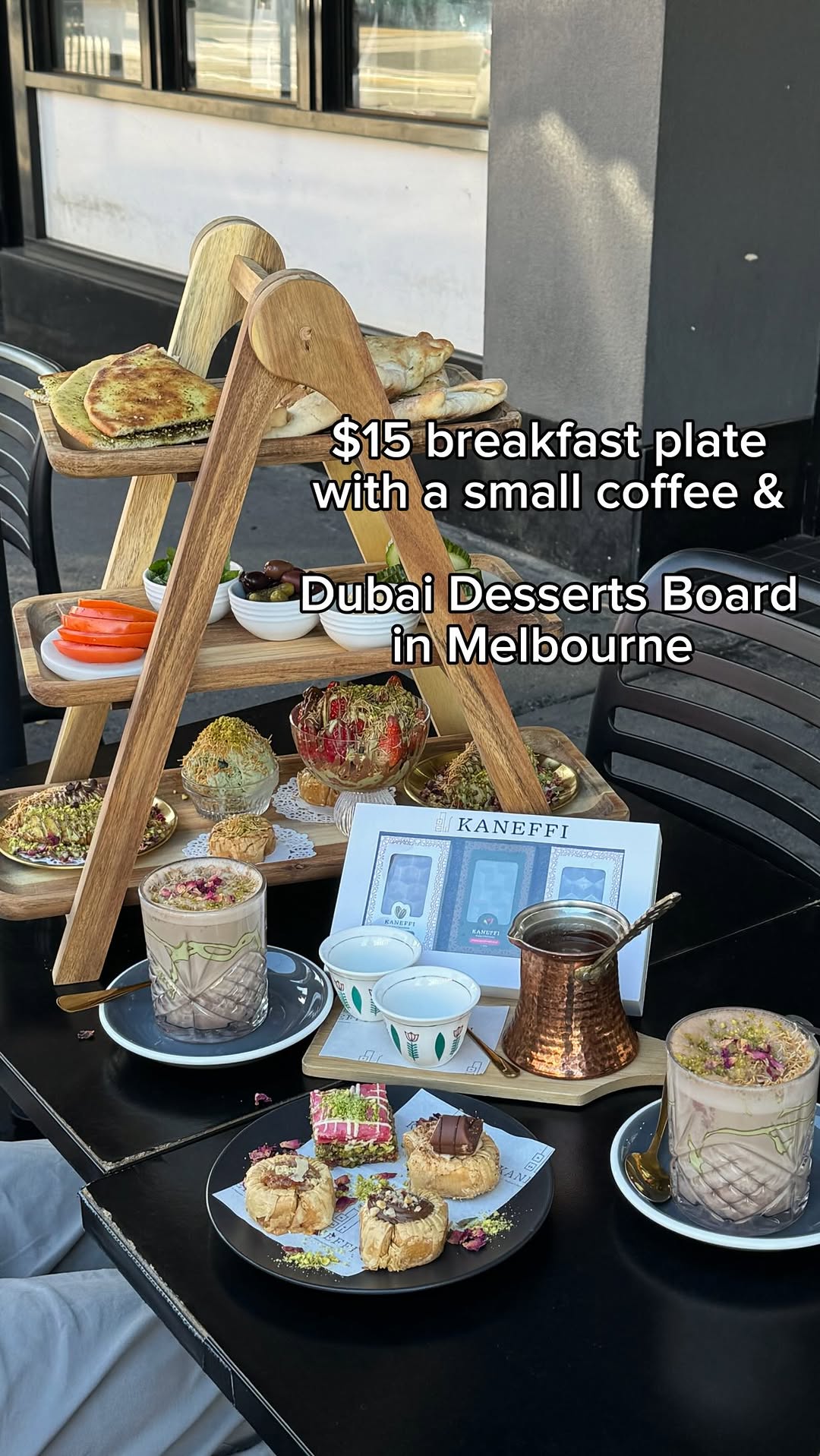 Kaneffi's Melbourne Breakfast and Dubai Desserts