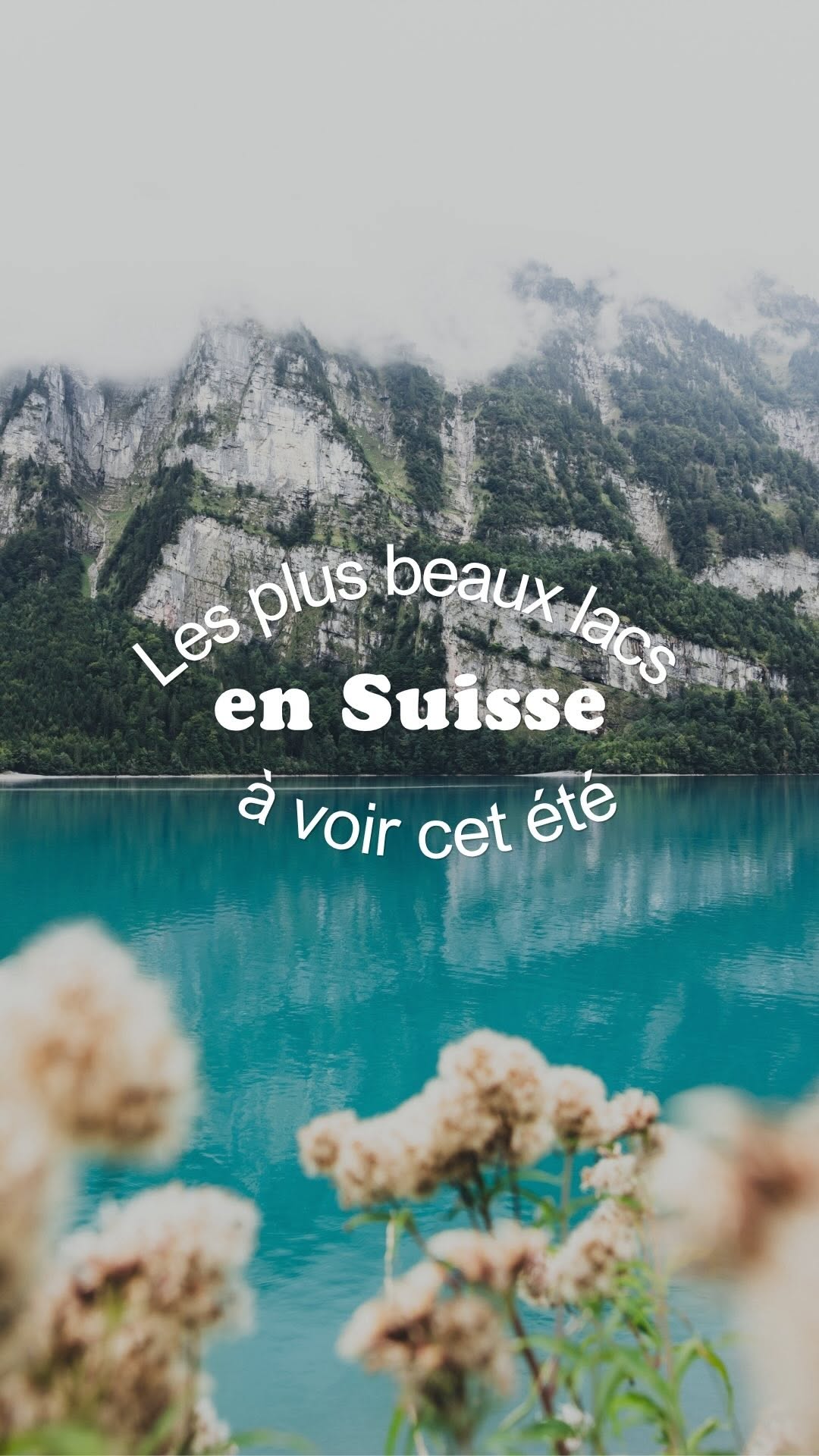 Six Swiss Lakes For Your Next Getaway