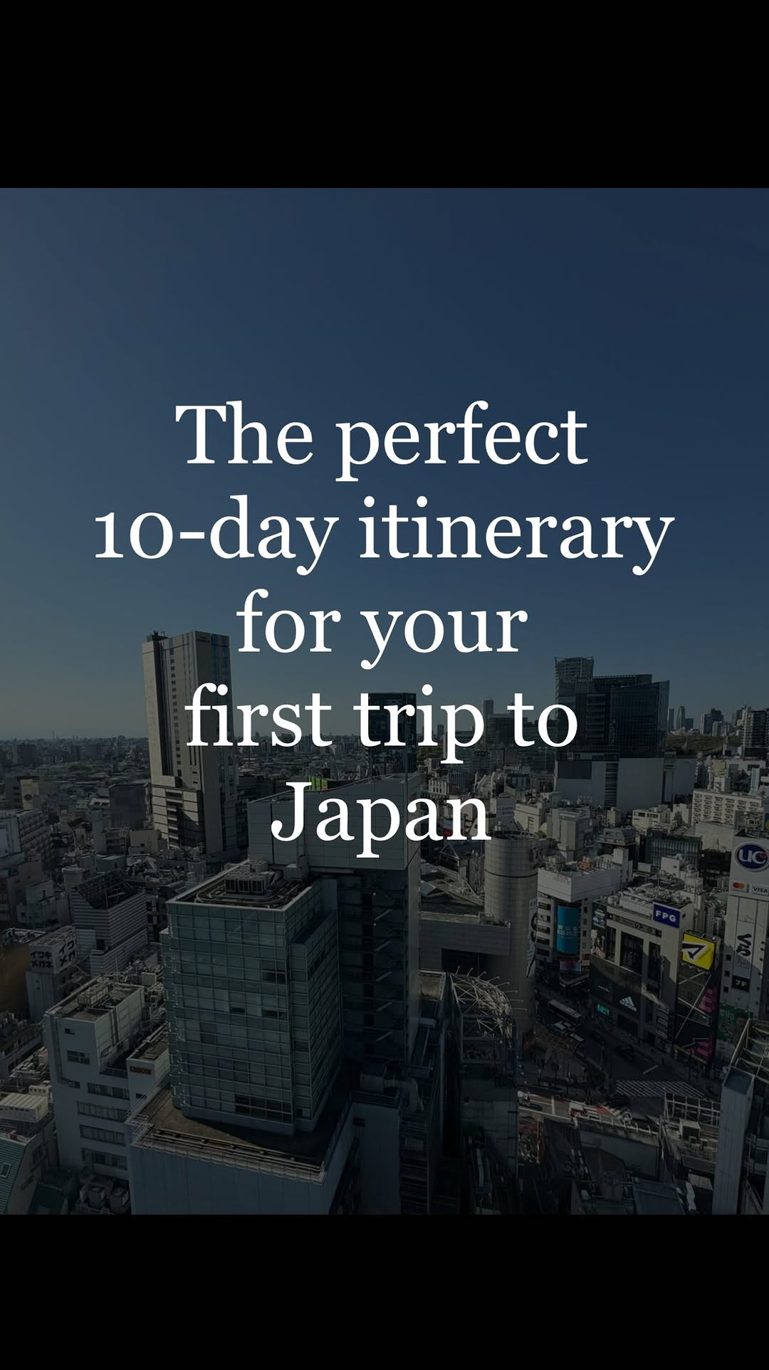Japan First-Timer's 10-Day Travel Itinerary