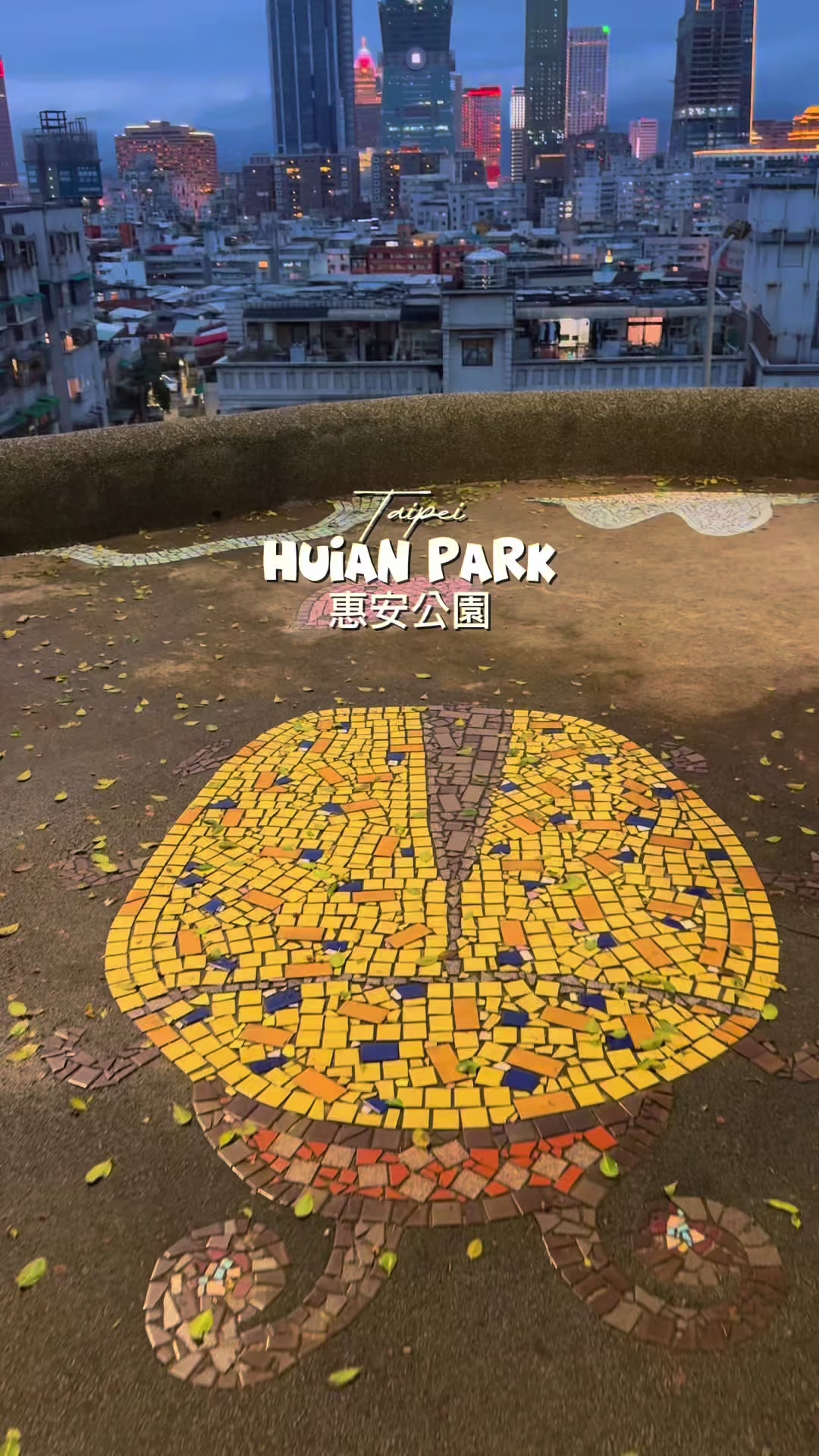 Huian Park and Taipei 101 Observatory