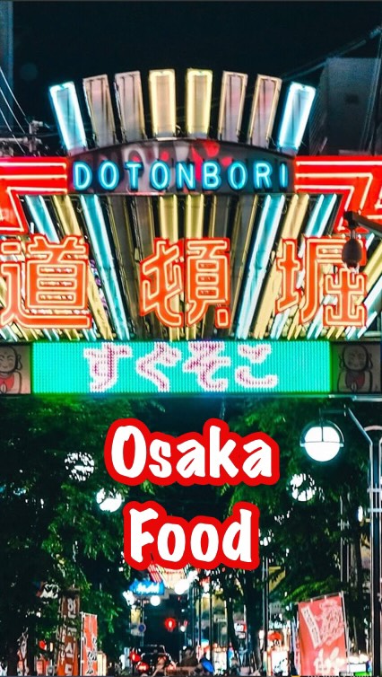 Osaka's Food Scene: Dotonbori and Tenjinbashi-Suji