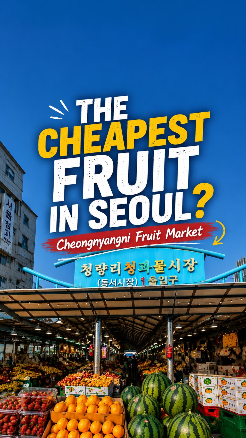 Cheongnyangni Market For Discounted Fruit