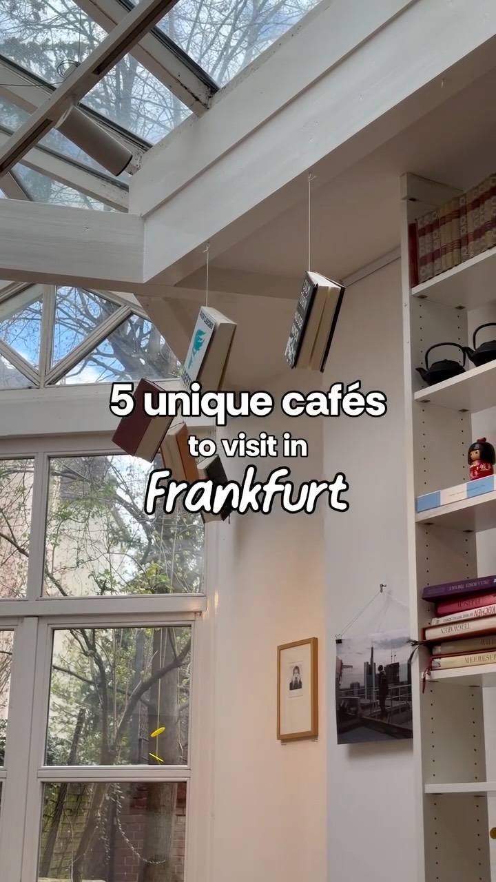 Unique Frankfurt Cafés With Distinctive Atmospheres