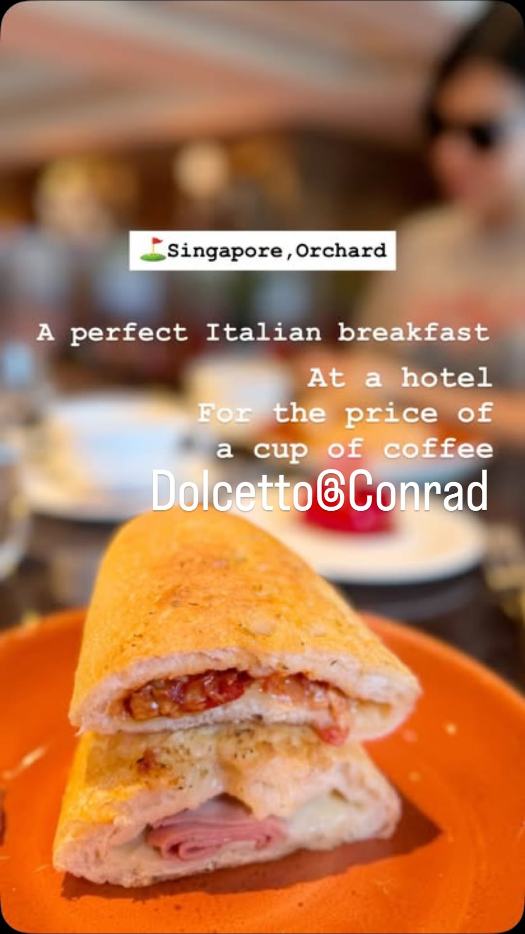 Conrad Singapore Orchard's Italian Breakfast Delights