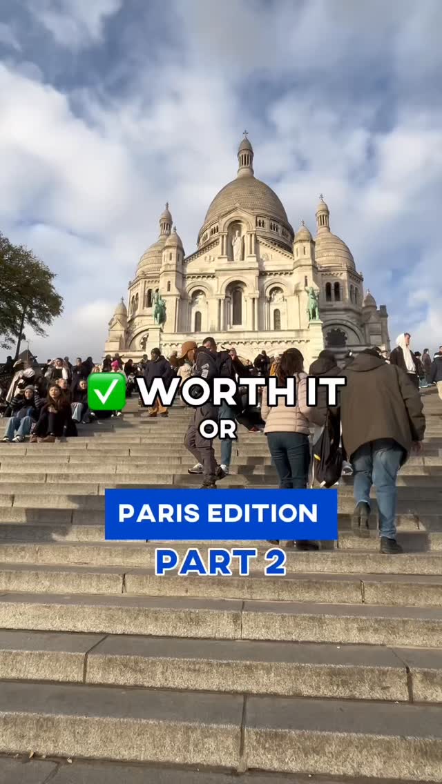 Paris Destinations: Skip or Visit