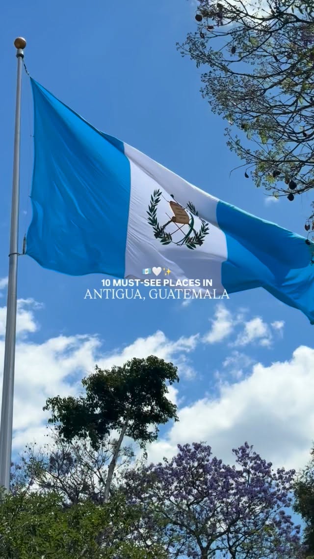 Antigua Guatemala's Top Eight Cultural and Natural Sites