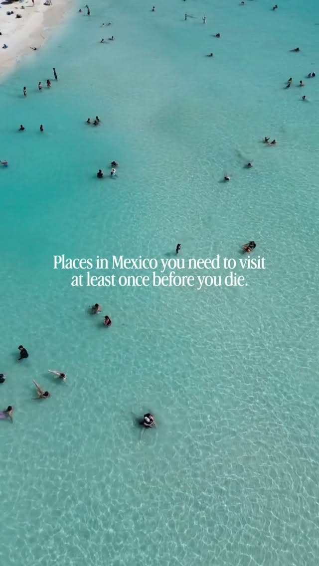 Must-Visit Destinations Across Mexico