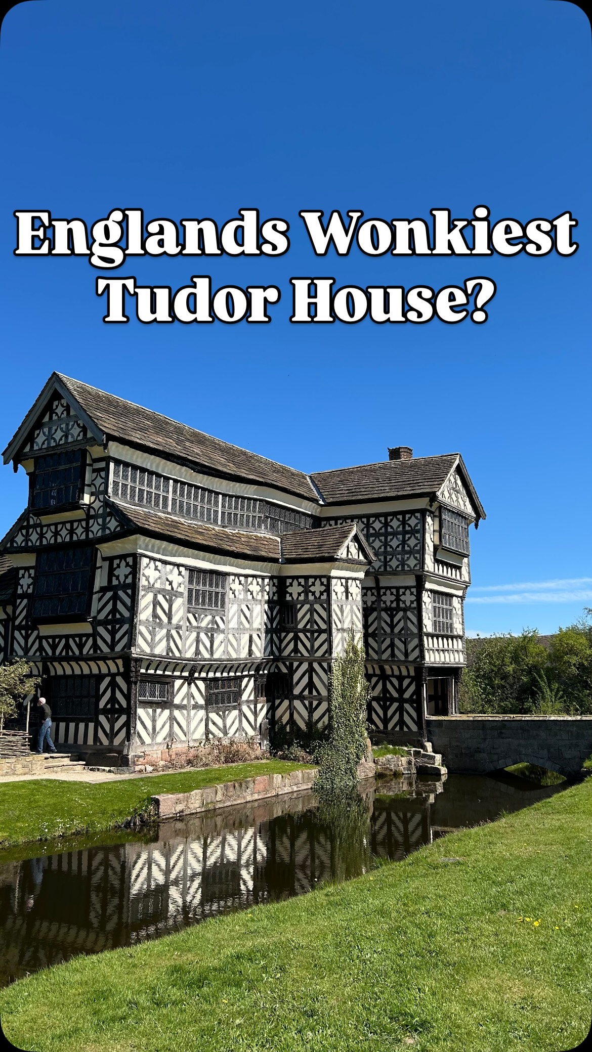 Little Moreton Hall: A Tudor Masterpiece
