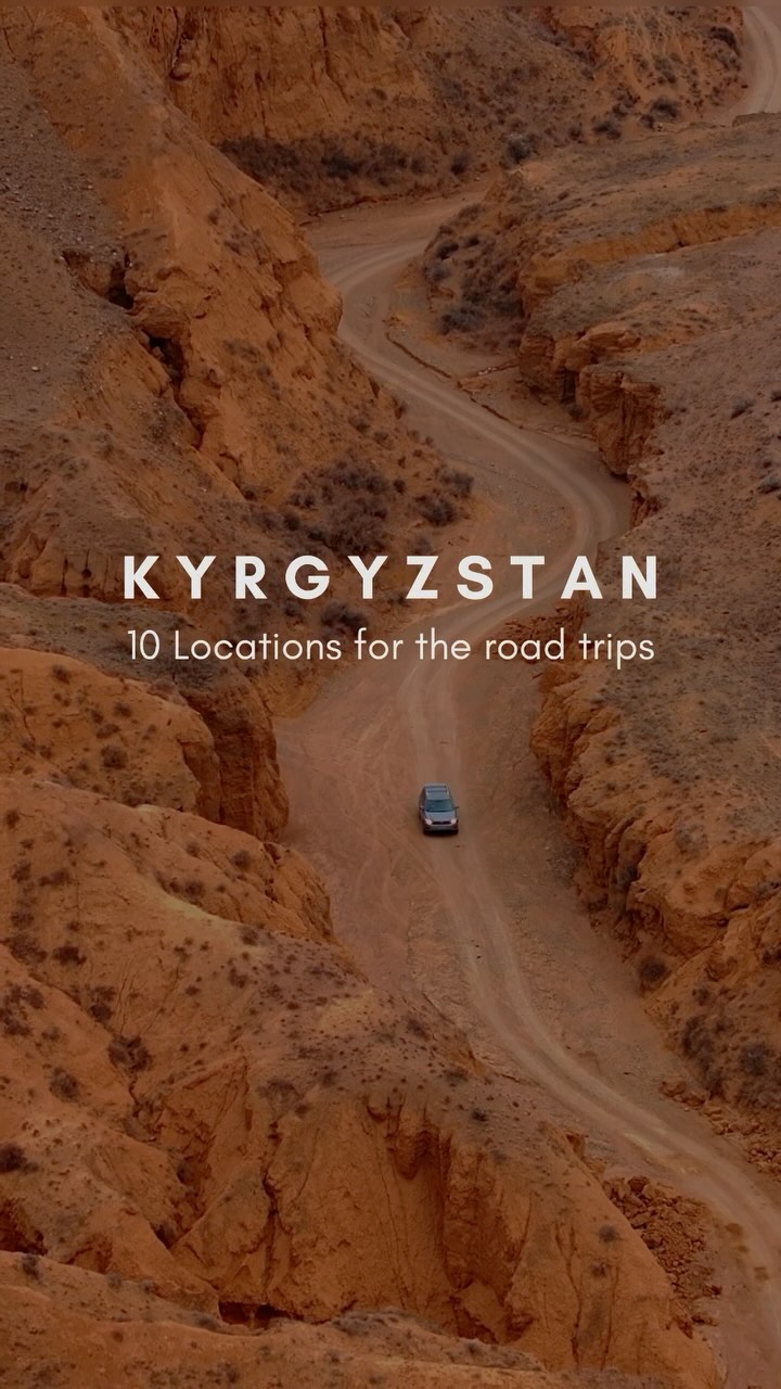 Scenic Kyrgyzstan Road Trip Destinations