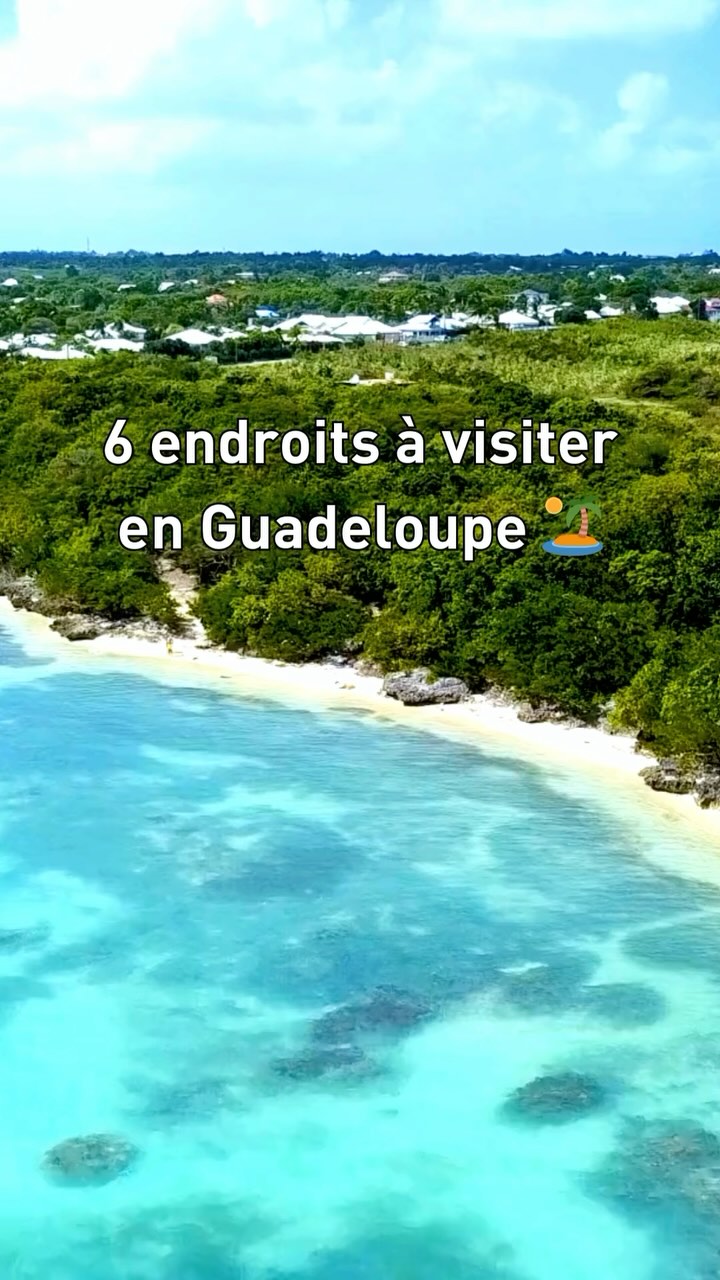 Guadeloupe's Beaches and Natural Wonders