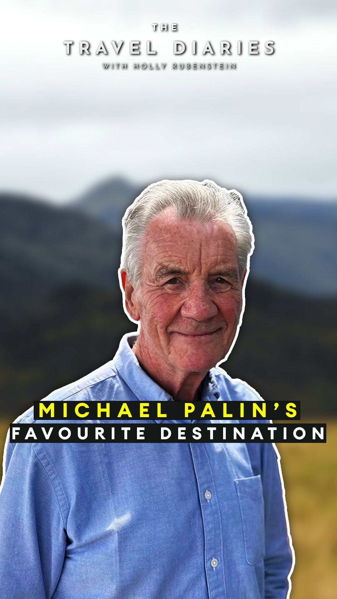 Michael Palin's Favorite Scottish Landscapes and Sites